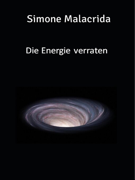 Title details for Die Energie verraten by Simone Malacrida - Available